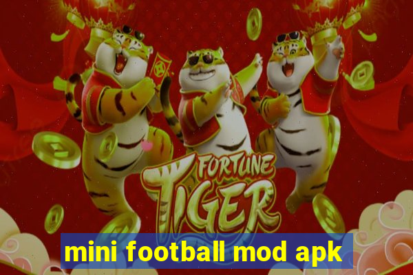 mini football mod apk